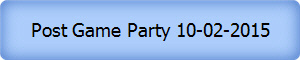 Post Game Party 10-02-2015
