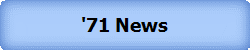 '71 News
